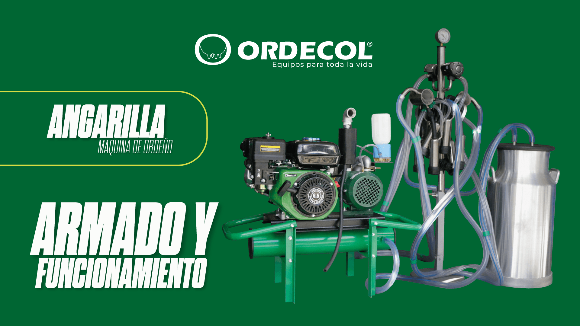 ARMADO Y FUNCIONAMIENTO MÁQUINA DE ORDEÑO ANGARILLA
